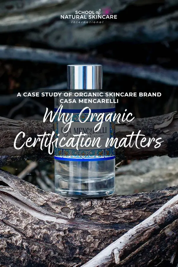 Why organic certification matters: A case study of organic skincare brand Casa Mencarelli Student success stories