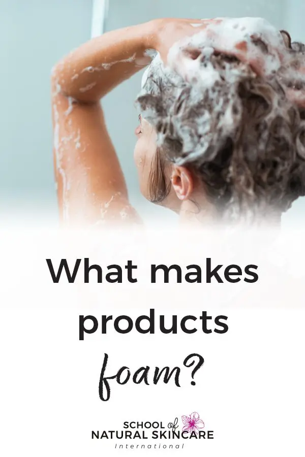 What makes products foam? Natural Skincare Ingredients